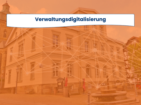Vernetzes Rathaus - Verwaltungsdigitalisierung